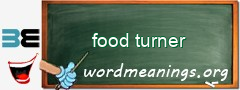 WordMeaning blackboard for food turner